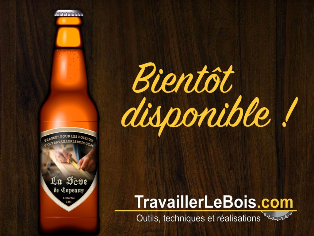 Bière "La Sève de Copeaux"